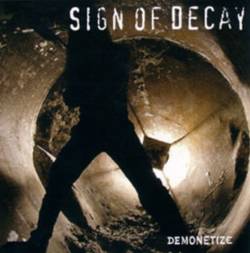 Sign Of Decay : Demonetize